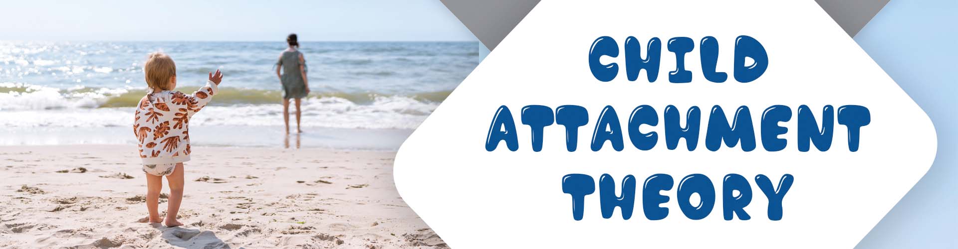 Child Attachment theory