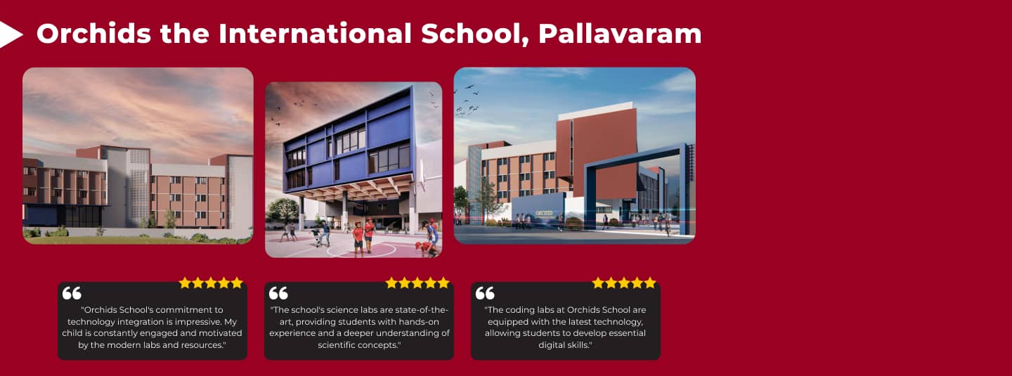 Welcome To Orchids International School Pallavaram, Chennai