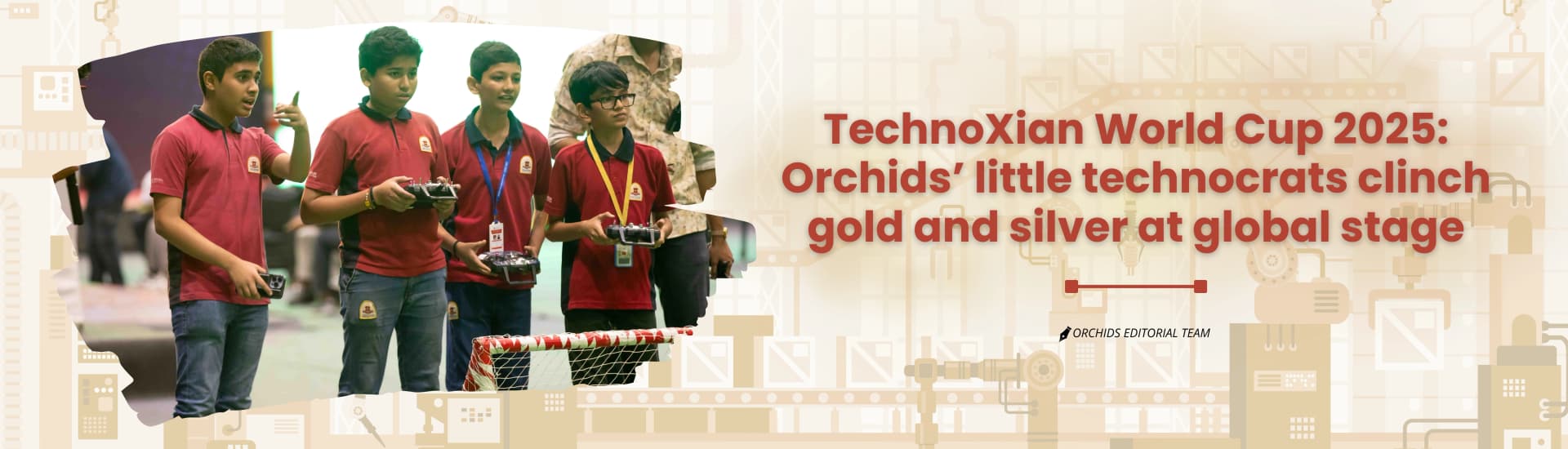 TechnoXian World Cup 2025: Orchids’ little technocrats clinch gold and silver at global stage
