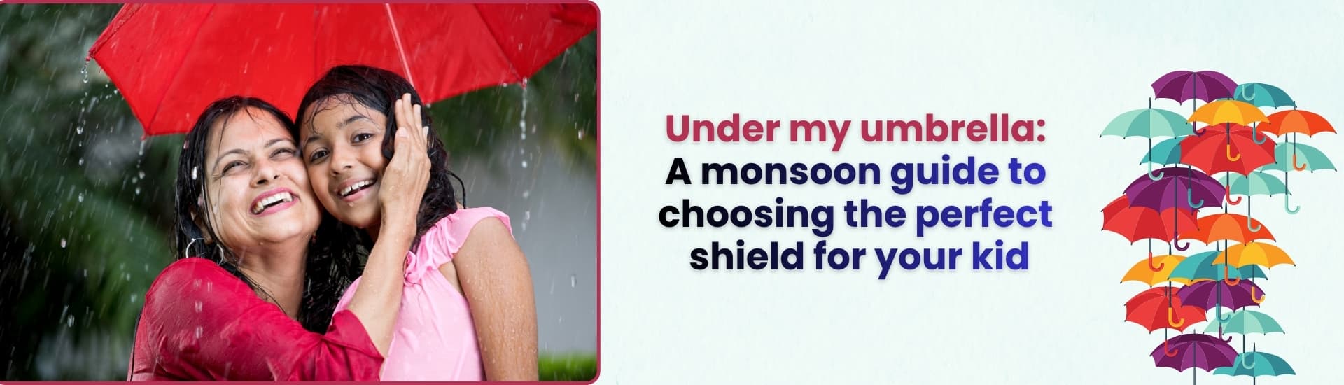 Under my umbrella: A monsoon guide to choosing the perfect shield for your kid