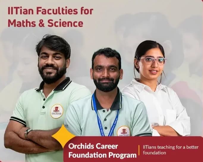 Orchids career foundation, where IITians teach for a better foundation
