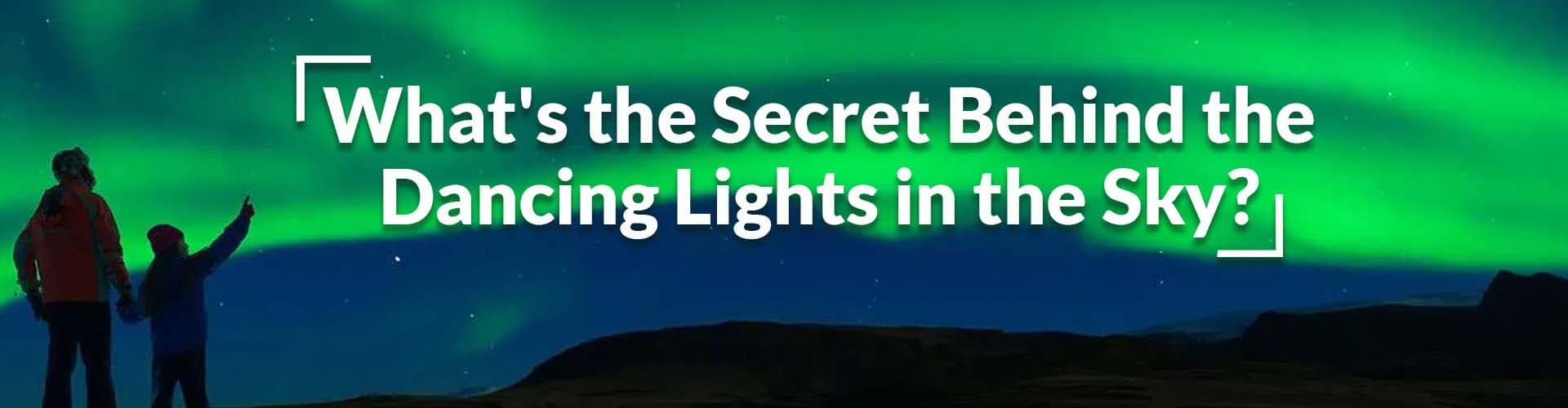 Secret of Danciing Lights