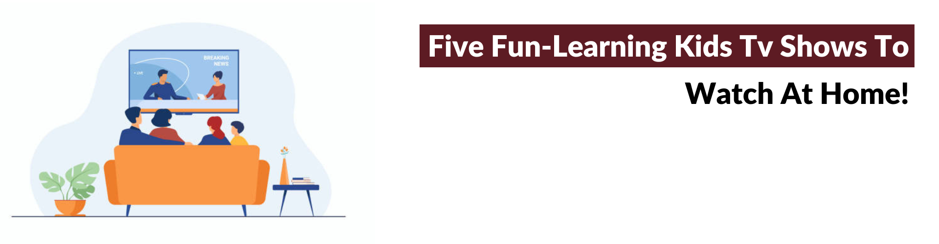 Educational Shows
