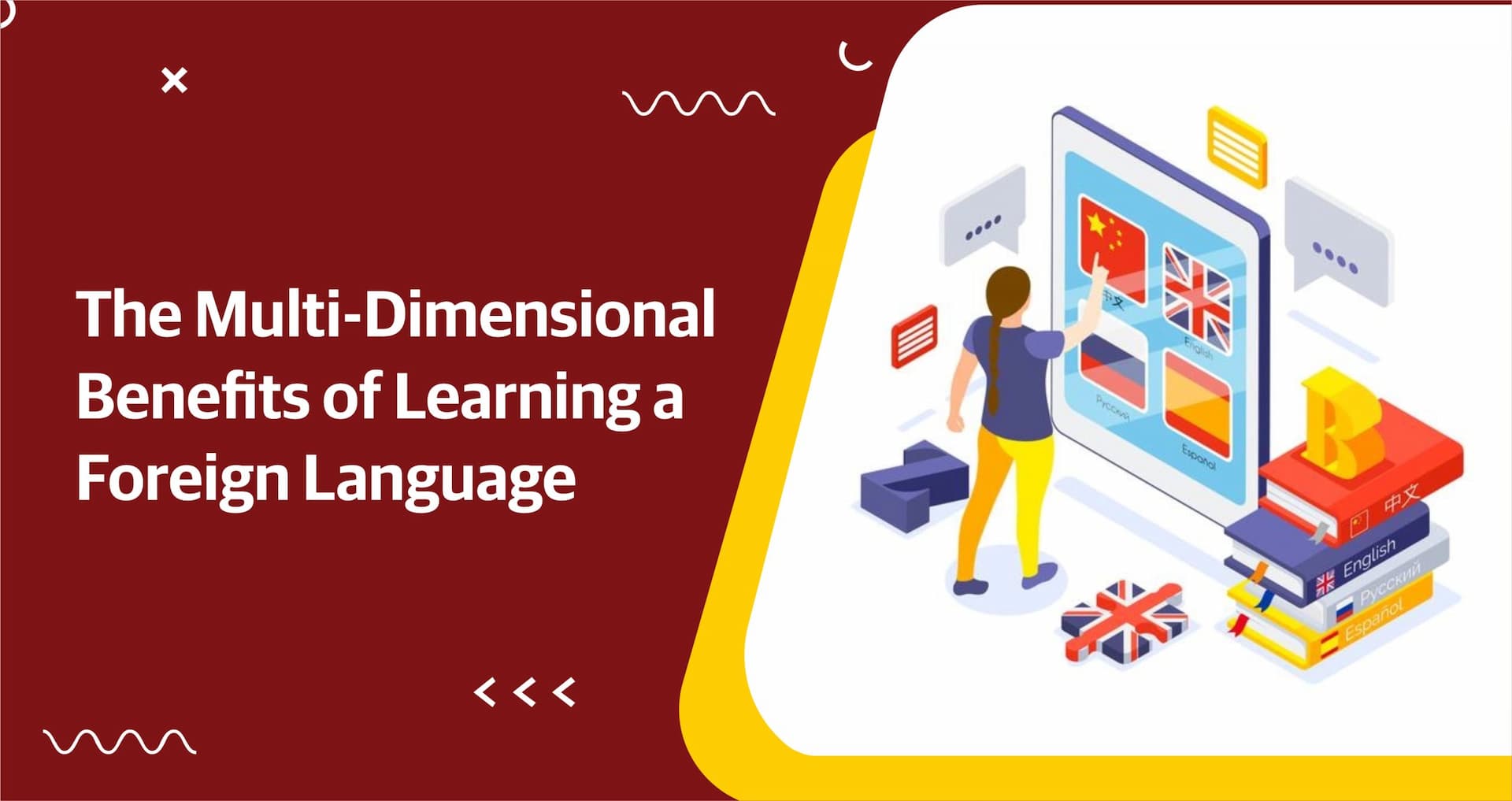 The Multi-Dimensional Benefits of Learning a Foreign Language