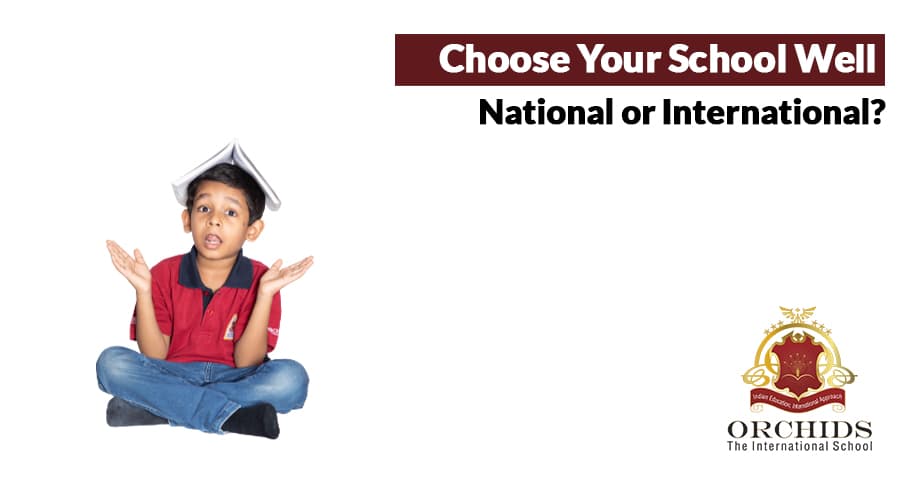 National vs International School: Which Is Best Suited For Your Kid?
