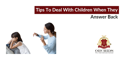Tips Deal with Children When They Answer Back- Effective Tips for Parents