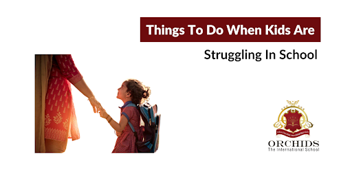 Things to Do if Your Child is Struggling in School