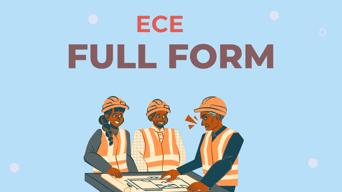 ECE Full Form: Electronics and Communication Engineering Explained ECE Full Form