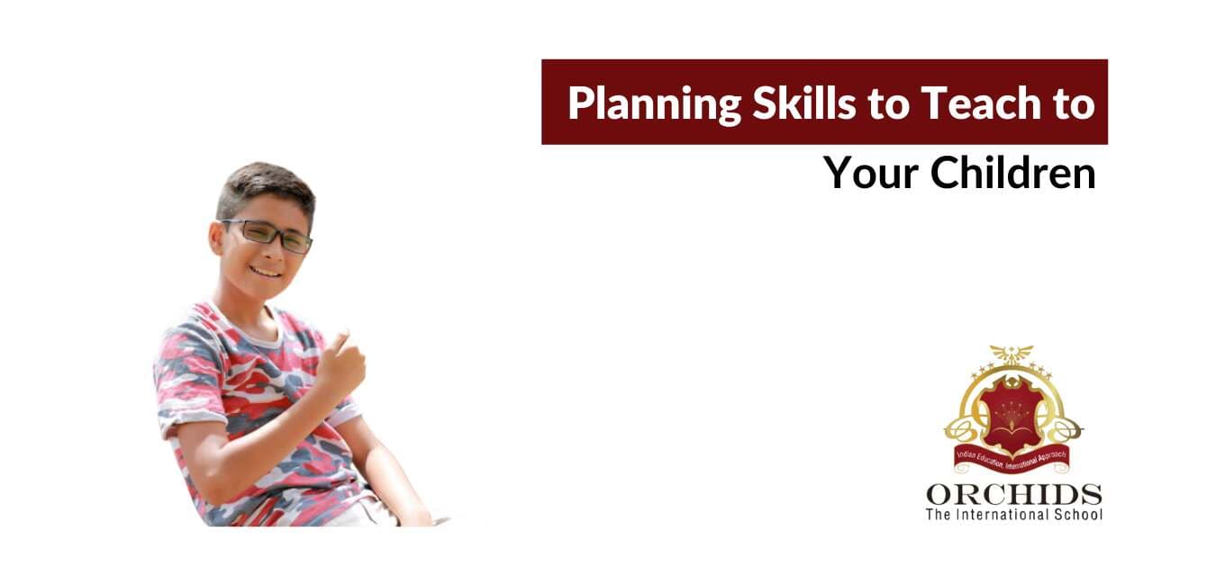 Planning Skills to Teach to Your Children teach children skill