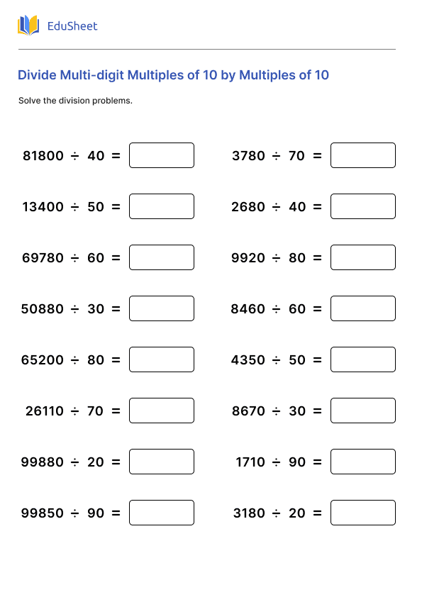 Divide Multi-digit Multiples of 10 by Multiples of 10 Divide Multi-digit Multiples of 10 by Multiples of 10