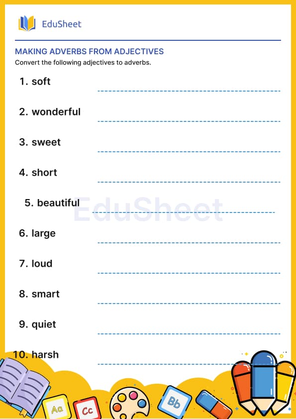Making adverbs from adjectives Making adverbs from adjectives