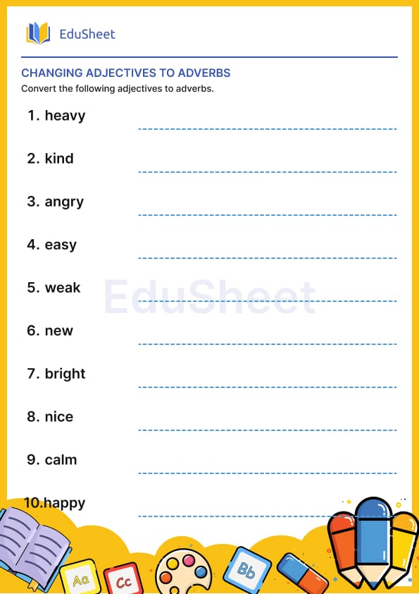 Changing adjectives to adverbs Changing adjectives to adverbs