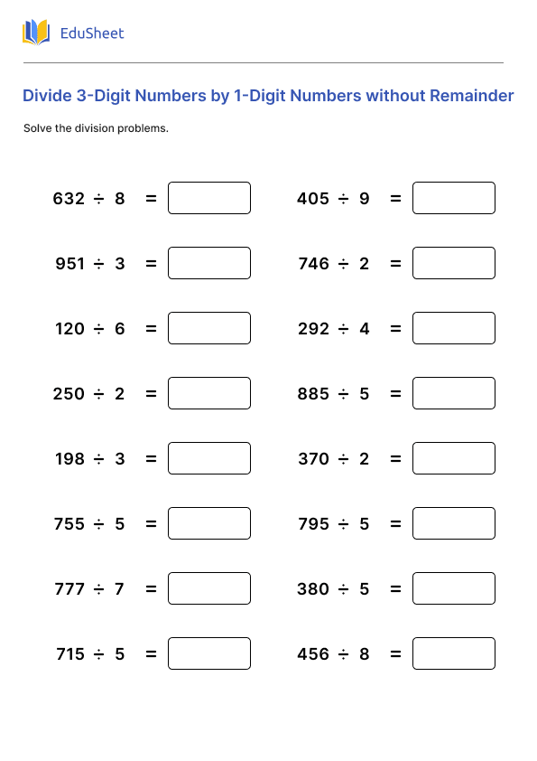 Divide 3-Digit Numbers by 1-Digit Numbers without Remainder Divide 3-Digit Numbers by 1-Digit Numbers without Remainder