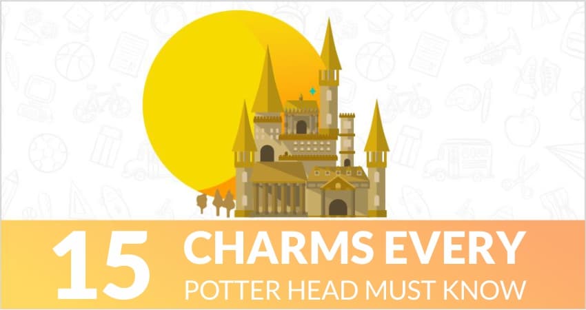 15 Charms Every Potterhead Must Know Charms in Harry Potter