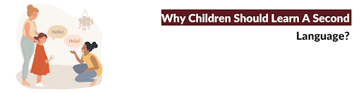 Advantages Of Learning A Second Language At An Early Age Learning A Second Language