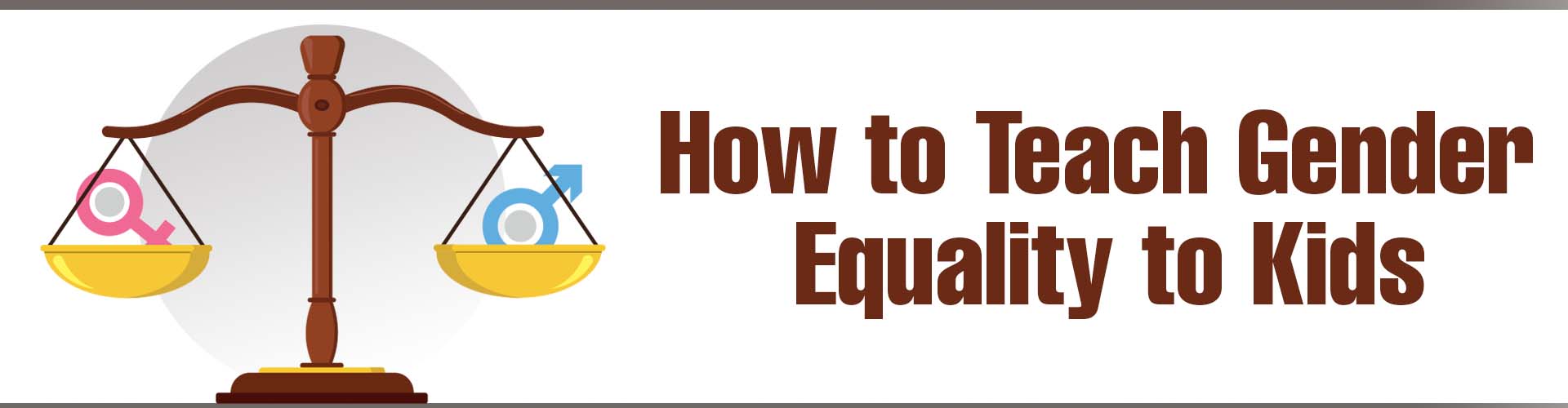 How to Teach Gender Equality for Kids Gender Equality for Kids