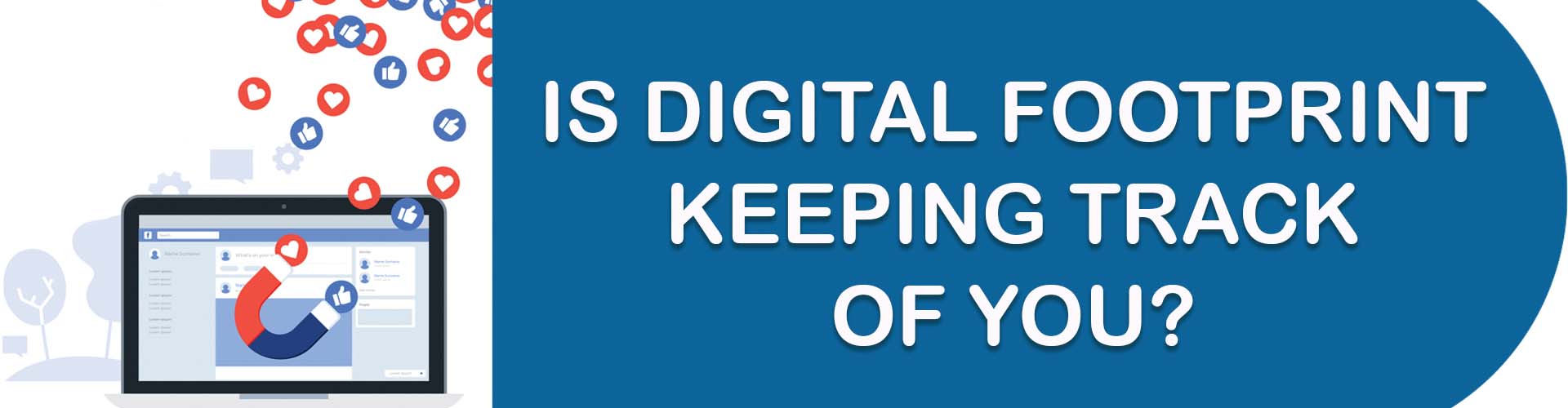 Things You Probably Do Not Know about Digital Footprint for Students Digital Footprint for Students