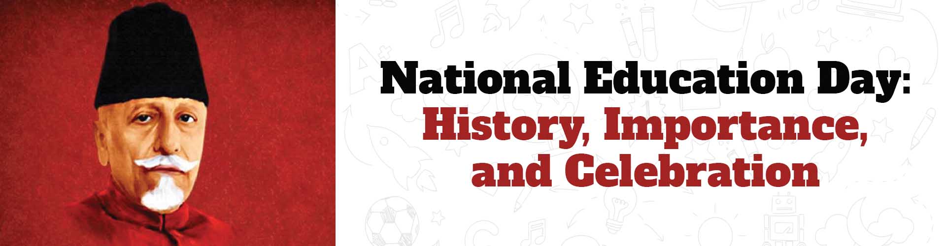 National Education Day 2022: Celebration Date, History and Importance National Education Day