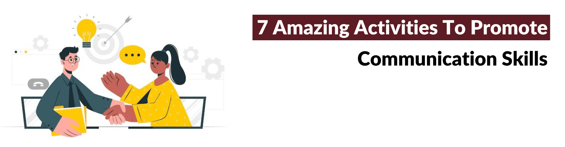 Activities to Promote Communication Skills in Kids! Activities to Promote Communication Skills in Kids!