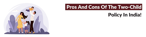 Explained: The Challenges and Purpose of 2-Child Policy! Child policy in india