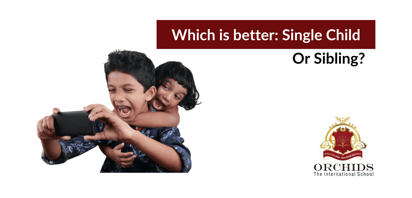 Which one do you think is better: single child or siblings? single child or siblings