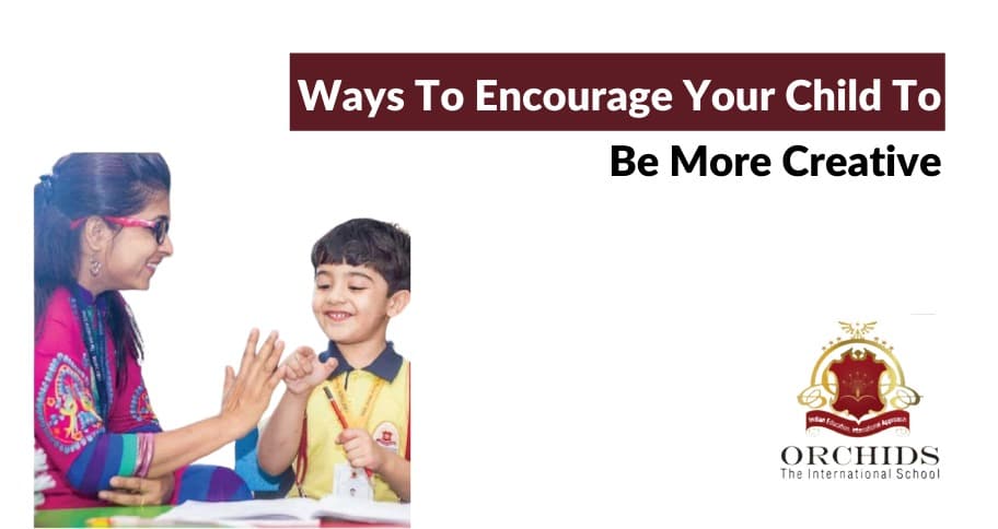 Creative Ways to Encourage your Child to be More Creative through Arts and Crafts Encouraging the children