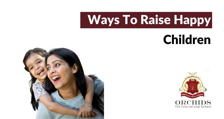5 Secrets to Raising Positive and Happy Children Happy Children