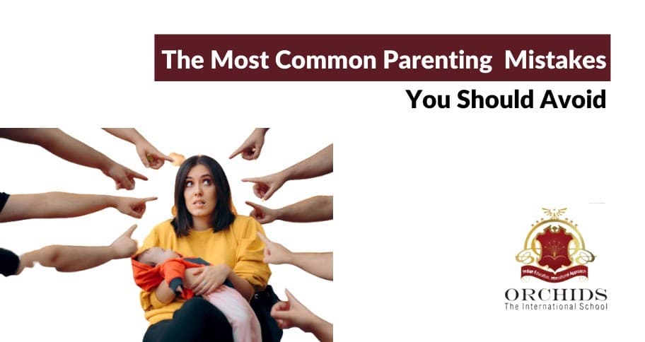4 Common But Harmful Parenting Mistakes Most Parents Make Common But Harmful Parenting Mistakes Most Parents Make