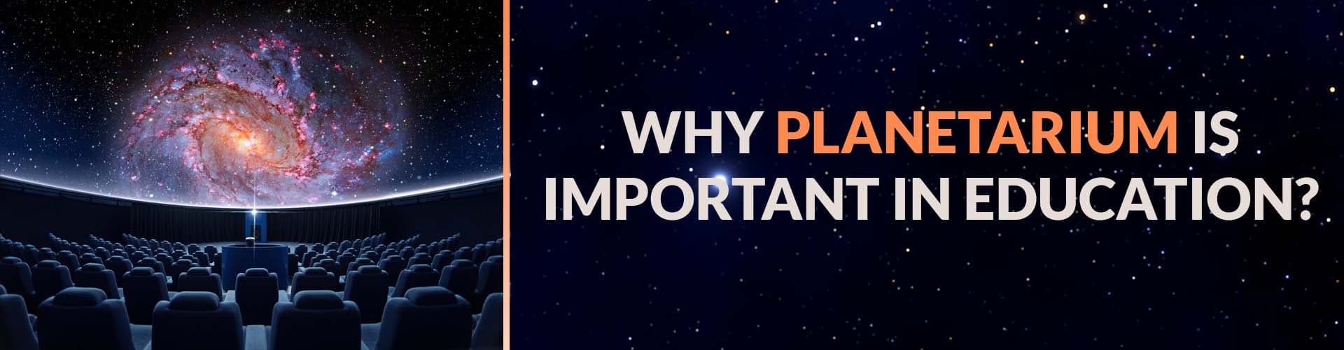 Value of a Planetarium in Education Planetarium in Education