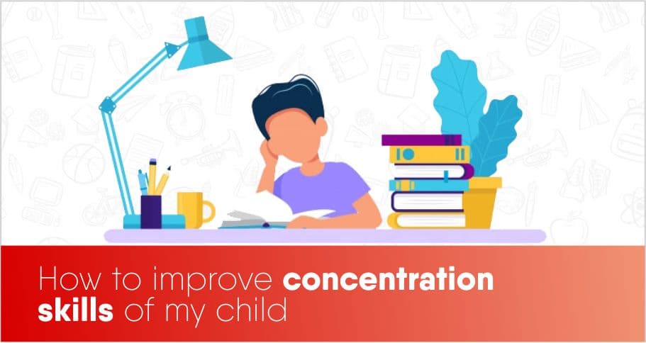How to improve concentration skills of my child improve concentration skills